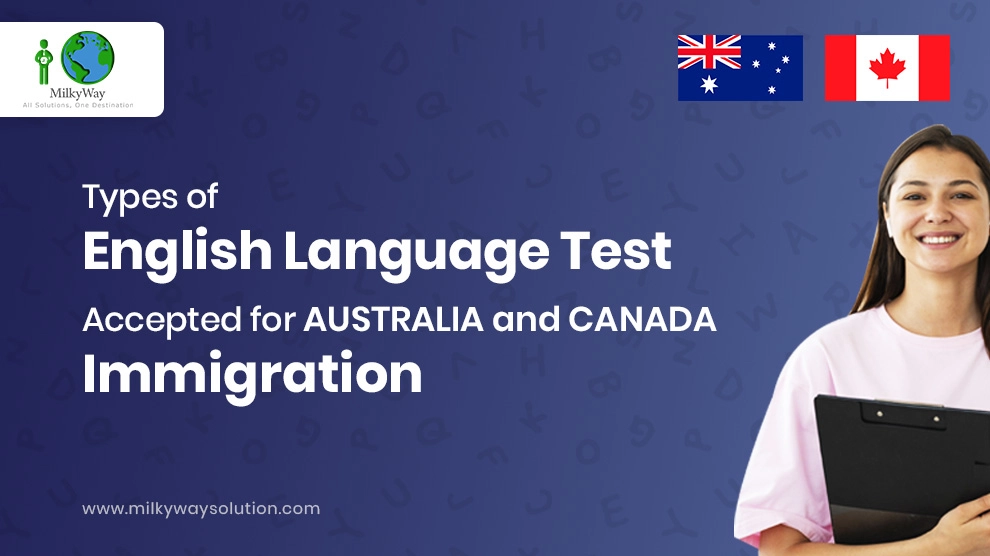 Types of English language test accepted for Australia and Canada Immigration