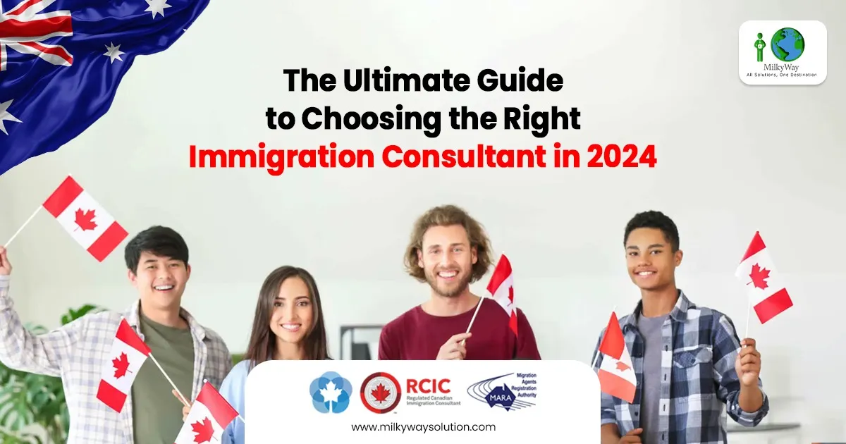 Choose the Right Immigration Consultant in 2024