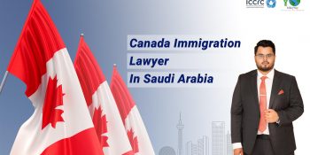 Canada immigration lawyer in Saudi Arabia